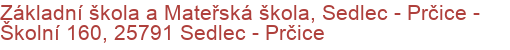 Základní škola a Mateřská škola, Sedlec - Prčice - Školní 160, 25791 Sedlec - Prčice