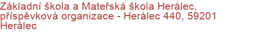 Základní škola a Mateřská škola Herálec, příspěvková organizace - Herálec 440, 59201 Herálec