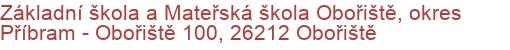 Základní škola a Mateřská škola Obořiště, okres Příbram - Obořiště 100, 26212 Obořiště