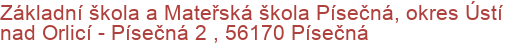 Základní škola a Mateřská škola Písečná, okres Ústí nad Orlicí - Písečná 2 , 56170 Písečná